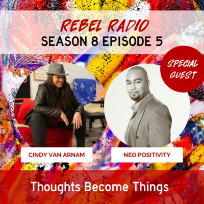Thoughts Become Things with Neo Positivity