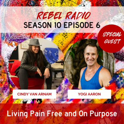 Living Pain Free and On Purpose with Yogi Aaron