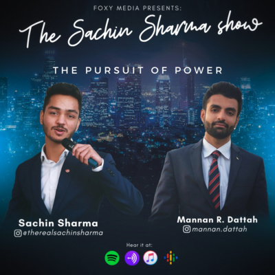 The Pursuit of Power Ft Mannan R. Dattah