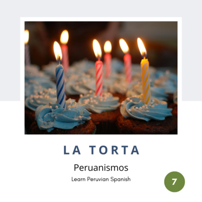 7. La torta o tarta (cake)