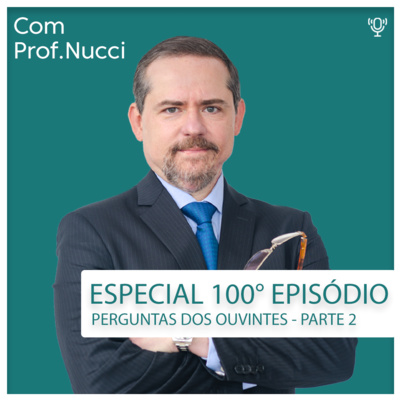 #100 Episódio comemorativo com perguntas dos ouvintes - Parte 2 episode artwork