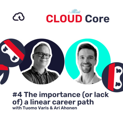 CLOUD Core #4 - The importance (or lack of) a linear career path