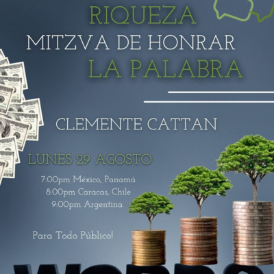 #10 ¿Cómo adquirir riqueza?, Mitzvá de honrar la palabra - CURSO JINUJ 613 MITZVOT EXPLICACION