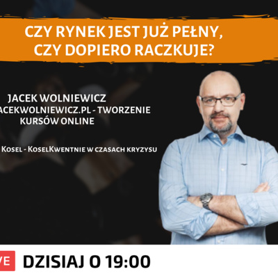 Czy jest jeszcze miejsce na cyfrowym rynku? | #Biznes w czasach kryzysu | 2 sezon | Jacek Wolniewicz