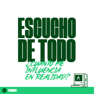 Episodio 1: Escucho de todo ¿Cuánto me influencia en realidad? episode artwork