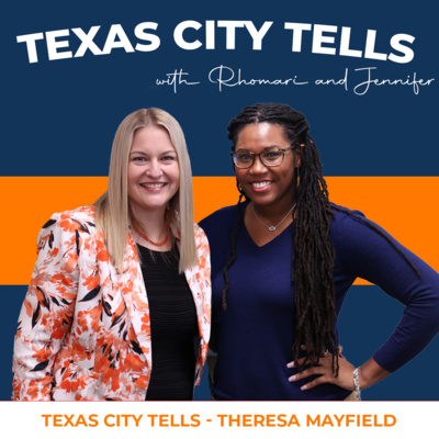 Episode 022 Texas City Tells: Theresa Mayfield