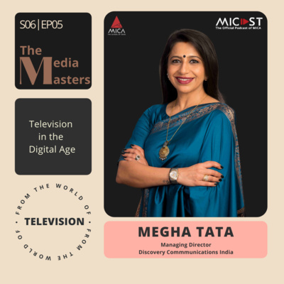 Television in the Digital Age with Ms. Megha Tata, Discovery Communications India┃S06 E05