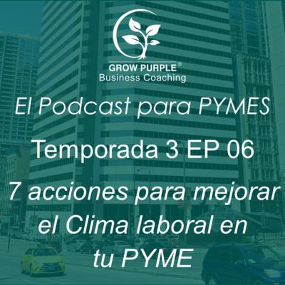 7 acciones para mejorar el Clima laboral en tu PYME