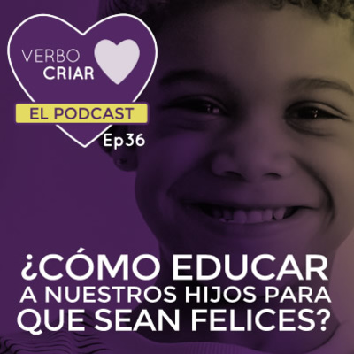 ¿Cómo educar a nuestros hijos para que sean felices?