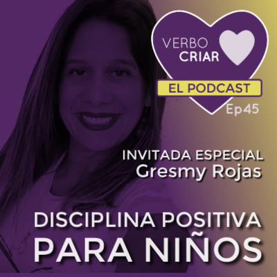 Disciplina Positiva para niños con Gresmy Rojas