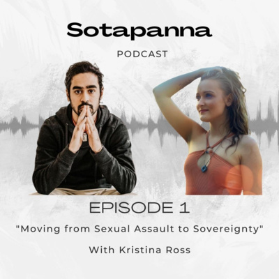 Moving through Sexual Assault into Sovereignty (w/ Kristina Ross)