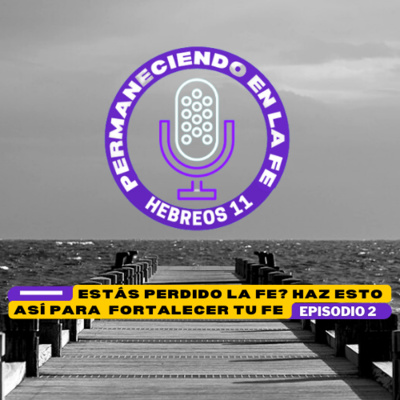 ESTÁS PERDIENDO LA FE? HAZ ESTO PARA FORTALECER LA FE