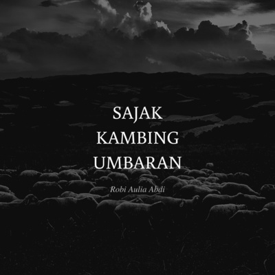 [Serupa Pembacaan] Eps. 8 "Sajak Kambing Umbaran"