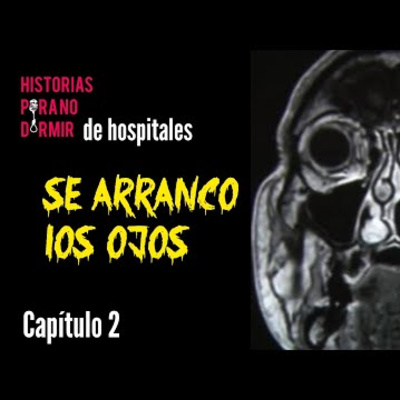 Aterrador suceso en hospital Psiquiátrico - Historias para no dormir #2