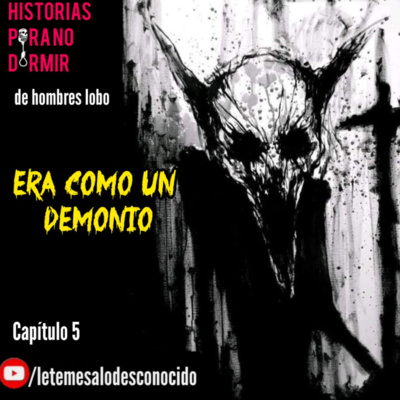 Era como un demonio | Historias para no dormir #5