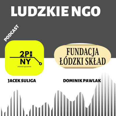 #1 Ludzkie Ngo - Fundacja Łódzki Skład