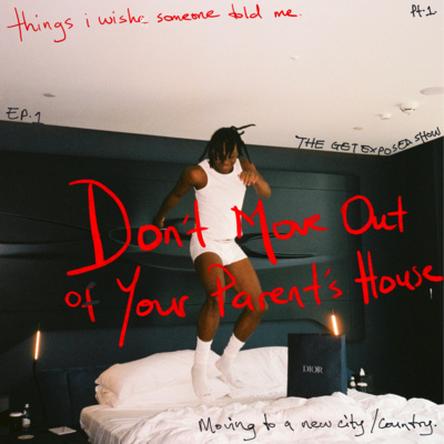 1. Don’t move out of your parent’s house until you listen to this - things I wish someone told me before moving out to a new city/country at 18 1. Don’t move out of your parent’s house until you listen to this - things I wish someone told me before moving out to a new city/country at 18