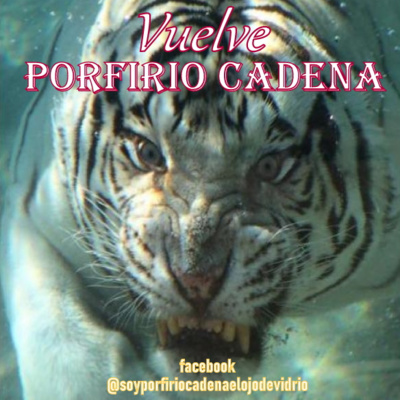 Vuelve Porfirio Cadena el Ojo de Vidrio