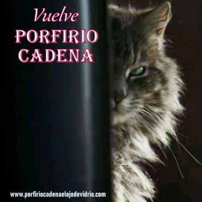 Vuelve Porfirio Cadena el Ojo de Vidrio