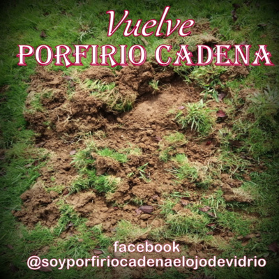 Vuelve Porfirio Cadena el Ojo de Vidrio