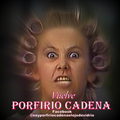 Vuelve Porfirio Cadena el Ojo de Vidrio