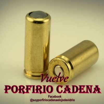 Vuelve Porfirio Cadena el Ojo de Vidrio