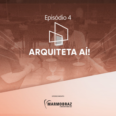 Arquiteta Ai #04 - Cores e vida nos projetos