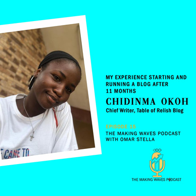 MY EXPERIENCE STARTING AND RUNNING A BLOG AFTER 11 MONTHS - CHIDINMA OKOH, TABLE OF RELISH.