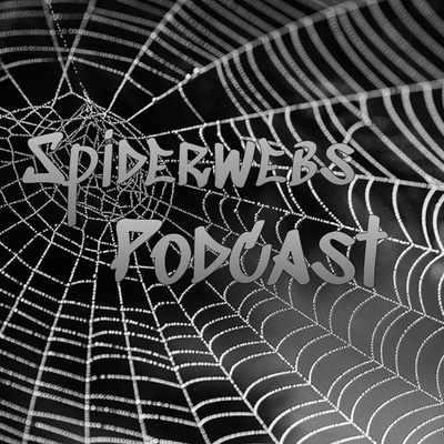 Spiderwebs Podcast Ep. 1: The Darkness