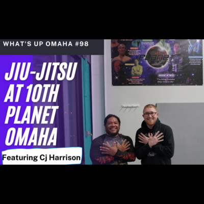 #98 Jiu-Jitsu At 10th Planet Omaha (CJ Harrison)