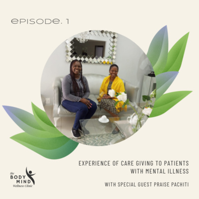 Experience of care giving to patients with mental illness