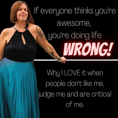 Episode #116 If everyone thinks you're awesome, you're doing life wrong. episode artwork