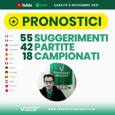 73 Pronostici Naturali Sabato 6 Novembre 2021 Analisi 55 Suggerimenti in 42 Partite in 18 Campionati