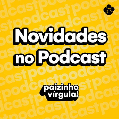 Paizinho, Vírgula! - Família e Infância