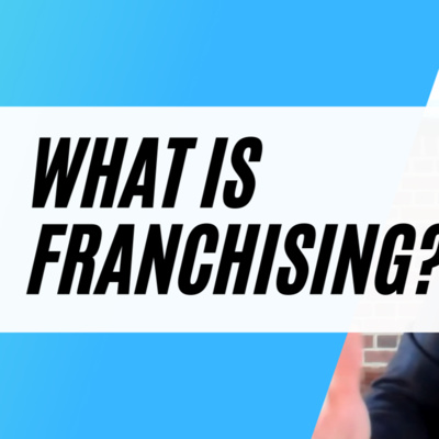 #13: What is Franchising and What Does it Mean to Franchise Your Business? episode artwork