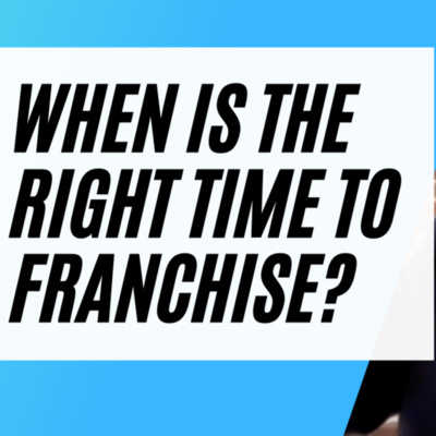 #16: When is the Right Time to Franchise Your Business? episode artwork
