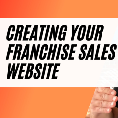 #22: How to Build a Compelling Franchise Brand Story and Franchise Sales Website episode artwork