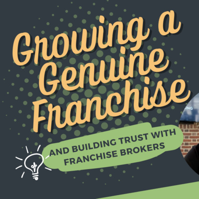 #33: How to ﻿Build Trust with Franchise Brokers and Grow a Genuine Franchise System - with Jania Bailey episode artwork