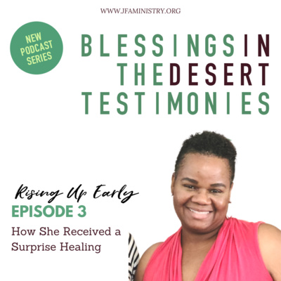 Episode 9. How She Received A Surprise Healing