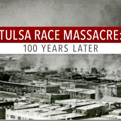 (Ep94) 100 Year Anniversary of Tulsa Race Massacre episode artwork