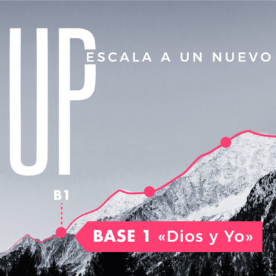 UP | Base 1: Dios y Yo - Ps. Jorge Giacometti episode artwork