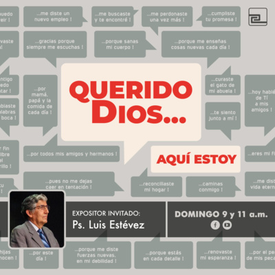 Querido Dios... ¡AQUÍ ESTOY! - Ps. Luis Estévez episode artwork