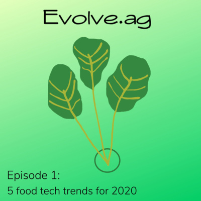 5 food tech trends for 2020 - Evolve.ag