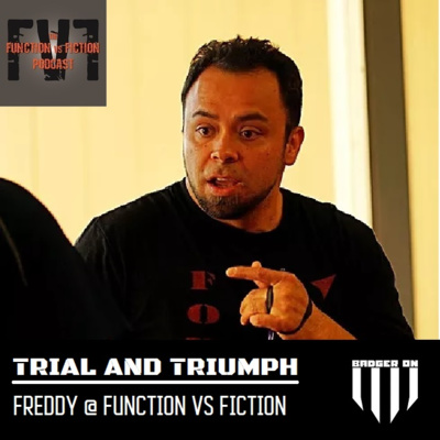 Trial and Triumph - Episode 04. Freddy with Function VS Fiction