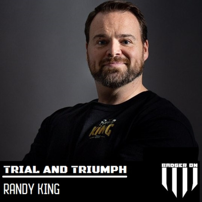 Trial and Triumph - Episode 06. Randy King.