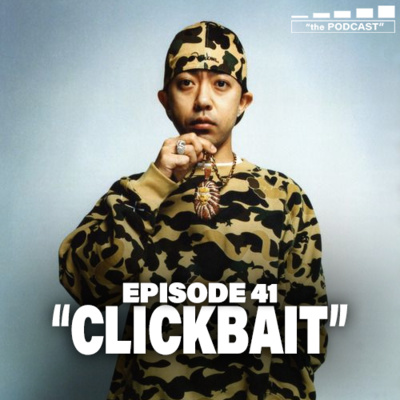 Episode #41 | "Clickbait"