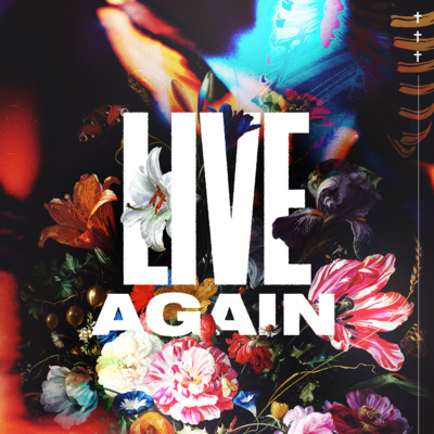 Live Again: The Assurance of Resurrection