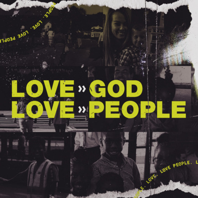 Love God. Love People. - Living the Great Commission