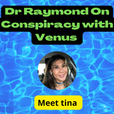 # 13 Dr Raymond On Conspiracy with Venus 