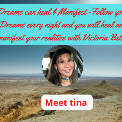 # 18 Dreams can heal & Manifest -Follow your Dreams every night and you will heal and manifest your realities with Victoria Belue